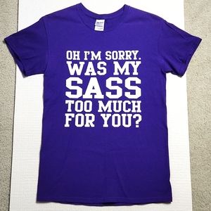 Gildan Tshirt "sass too much for you?" Graphic Tee Small Purple Short Sl…
